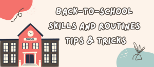 Back-to-school Skills and Routines